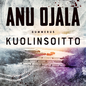Kuolinsoitto (ljudbok) av Anu Ojala