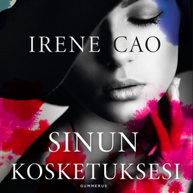 Sinun kosketuksesi (ljudbok) av Irene Cao