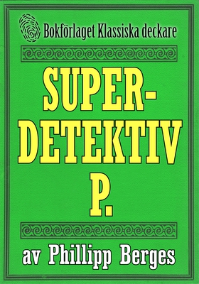 Superdetektiven P. Återutgivning av deckare frå