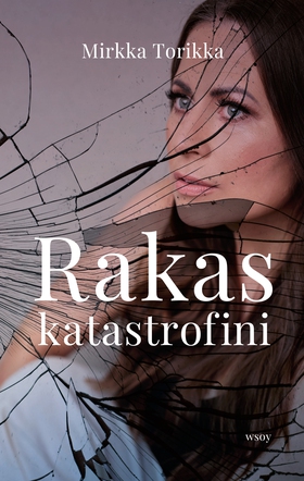 Rakas katastrofini (e-bok) av Mirkka Torikka