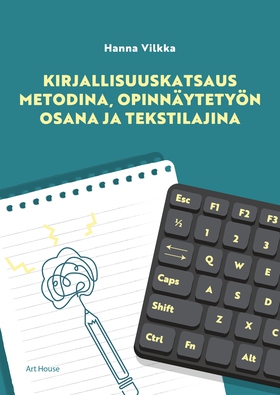 Kirjallisuuskatsaus metodina, opinnäytetyön osa