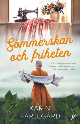 Sömmerskan och friheten (e-bok) av Karin Härjeg