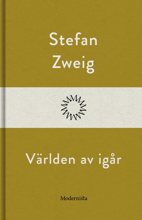Världen av igår (e-bok) av Stefan Zweig