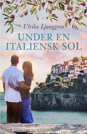 Under en italiensk sol (e-bok) av Ulrika Ljungg