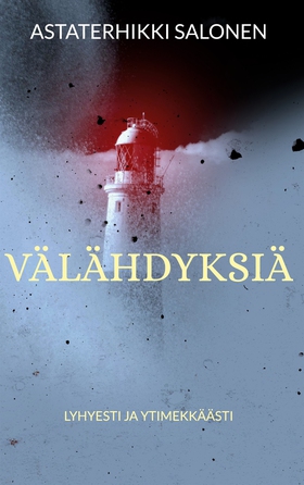 Välähdyksiä: lyhyesti ja ytimekkäästi (e-bok) a