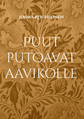 Puut putoavat aavikolle (e-bok) av Jorma Rouhia