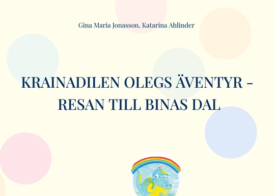 Krainadilen Olegs äventyr - Resan till binas dal