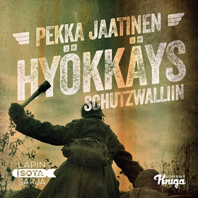 Hyökkäys Schutzwalliin (ljudbok) av Pekka Jaati
