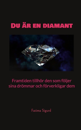 Du är en diamant: Framtiden tillhör den som föl