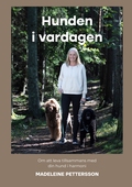 Hunden i vardagen: Om att leva med din hund i harmoni