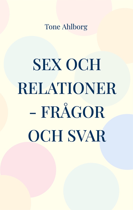 Sex och relationer: Frågor och svar