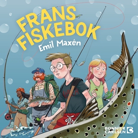Frans fiskebok (ljudbok) av Emil Maxén