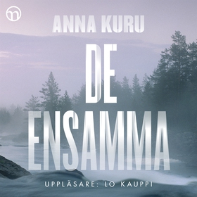 De ensamma (ljudbok) av Anna Kuru