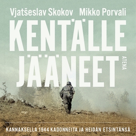Kentälle jääneet (ljudbok) av Mikko Porvali, Sl
