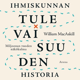 Ihmiskunnan tulevaisuuden historia (ljudbok) av