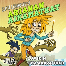 Arianan aikamatkat - Lumikin tyrmäävä töks (lju