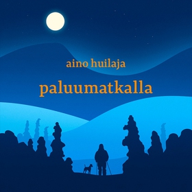 Paluumatkalla (ljudbok) av Aino Huilaja, Jerry 