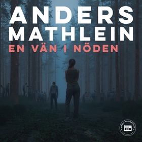 En vän i nöden (ljudbok) av Anders Mathlein