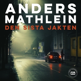 Den sista jakten (ljudbok) av Anders Mathlein
