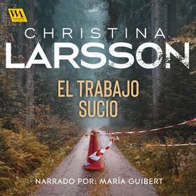 El trabajo sucio (ljudbok) av Christina Larsson