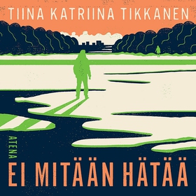 Ei mitään hätää (ljudbok) av Tiina Katriina Tik