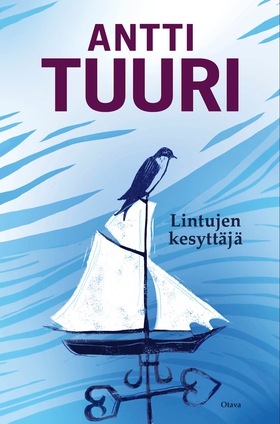 Lintujen kesyttäjä (e-bok) av Antti Tuuri