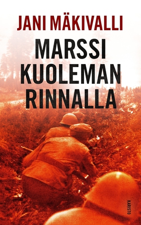 Marssi kuoleman rinnalla (e-bok) av Jani Mäkiva