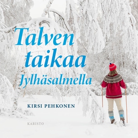 Talven taikaa Jylhäsalmella (ljudbok) av Kirsi 