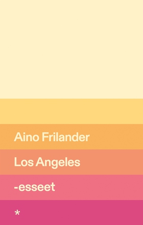 Los Angeles -esseet (e-bok) av Aino Frilander