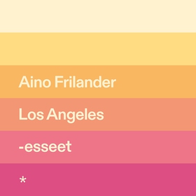 Los Angeles -esseet (ljudbok) av Aino Frilander