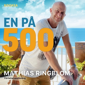 En på 500 (ljudbok) av Mathias Ringblom