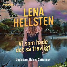 Vi som hade det så trevligt (ljudbok) av Lena H