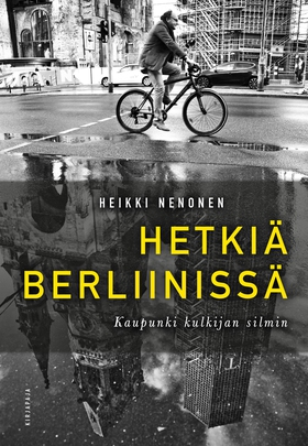 Hetkiä Berliinissä (e-bok) av Heikki Nenonen