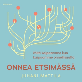 Onnea etsimässä (ljudbok) av Juhani Mattila