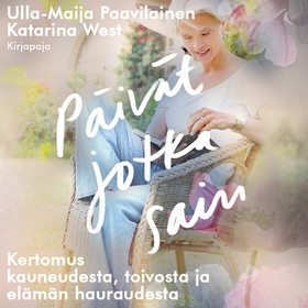 Päivät jotka sain (ljudbok) av Ulla-Maija Paavi