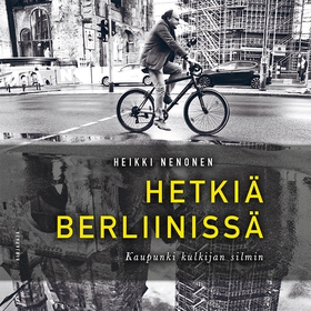 Hetkiä Berliinissä (ljudbok) av Heikki Nenonen