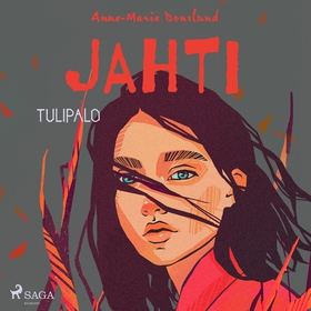 Jahti – Tulipalo (ljudbok) av Anne-Marie Donslu