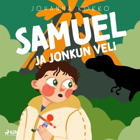 Samuel ja jonkun veli (ljudbok) av Johanna Kokk