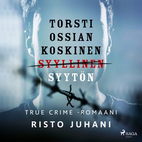Torsti Ossian Koskinen – syyllinen-syytön (ljud