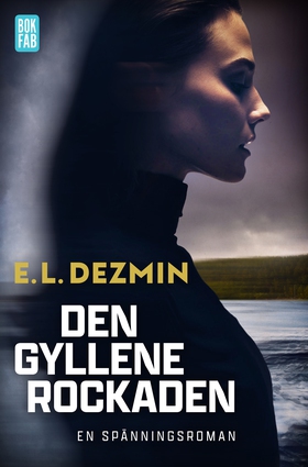 Den gyllene rockaden (e-bok) av E. L. Dezmin