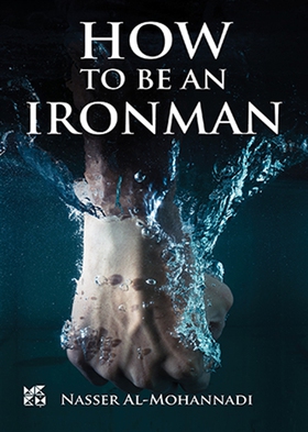 How to Be an Ironman (e-bok) av Nasser Al-Mohan