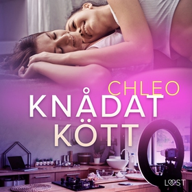 Knådat kött - erotisk novell (ljudbok) av Chleo