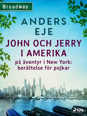 John och Jerry i Amerika : på äventyr i New Yor