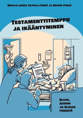 Testamenttitemppu ja ikääntyminen: Eijan, Aaron