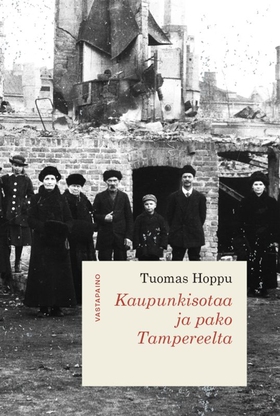 Kaupunkisotaa ja pako Tampereelta (e-bok) av Tu