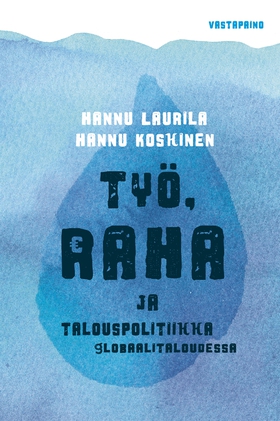 Työ, raha ja talouspolitiikka globaalitaloudess