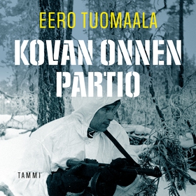 Kovan onnen partio (ljudbok) av Eero Tuomaala
