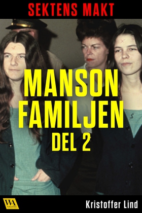 Sektens makt – Manson-familjen del 2 (e-bok) av