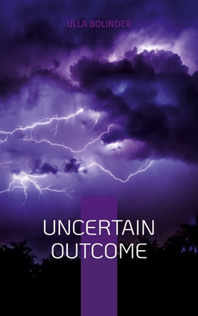 Uncertain Outcome (e-bok) av Ulla Bolinder