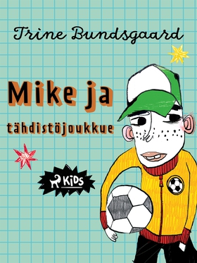 Mike ja tähdistöjoukkue (e-bok) av Trine Bundsg